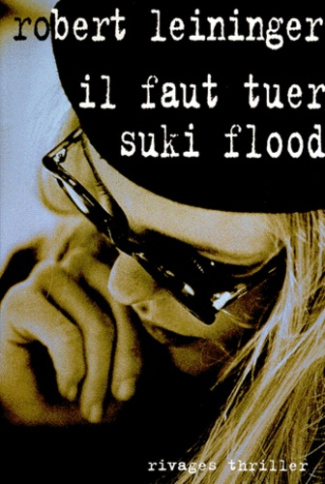 Il faut tuer Suki Flood