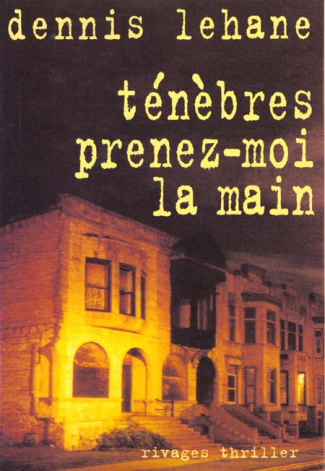Ténèbres, prenez-moi la main