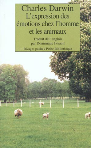 L'expression des émotions chez l'homme et les animaux suivi de Esquisse biographique d'un petit enfa