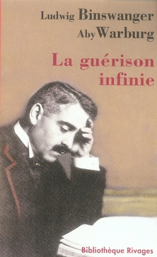 La guérison infinie. Histoire clinique d'Aby Warburg