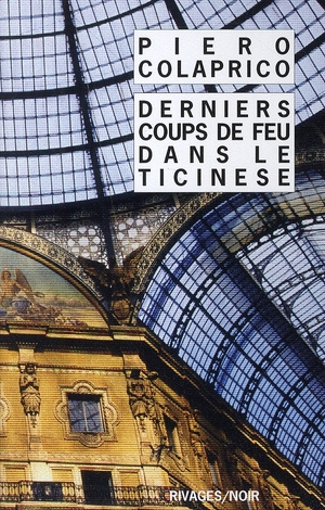 Derniers coups de feu dans le Ticinese. Trilogie de la ville de M - Tome 2