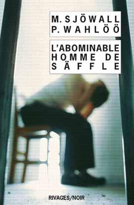 L'abominable homme de Säffle. Le roman d'un crime