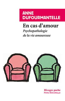 En cas d'amour. Psychopathologie de la vie amoureuse