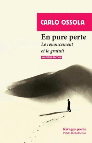 En pure perte. Le renoncement et le gratuit