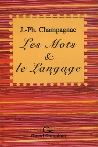 MOTS ET LE LANGAGE (LES)