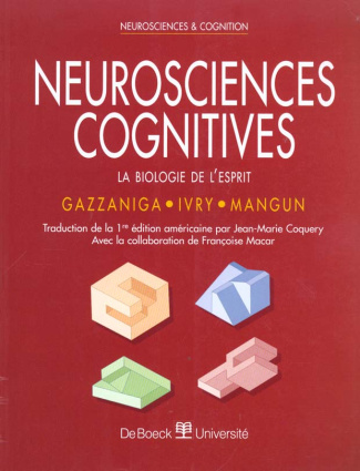 Neurosciences cognitives. La biologie de l'esprit