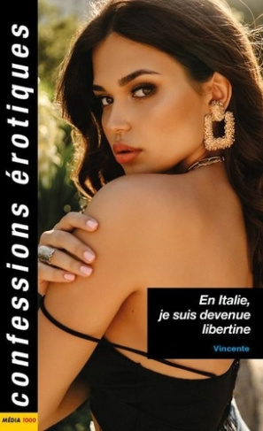 En Italie, je suis devenue libertine