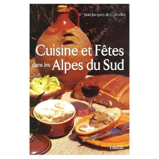 CUISINE ET FETES DANS LES ALPES DU SUD