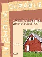 Construire en bois / Quelles solutions choisir ?