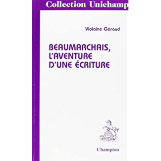 BEAUMARCHAIS, L'AVENTURE DE L'ECRITURE.