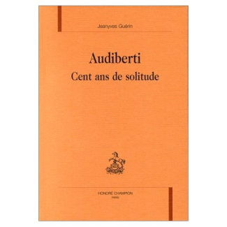 AUDIBERTI. CENT ANS DE SOLITUDE.