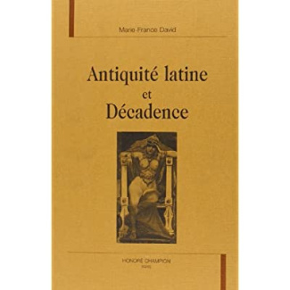 ANTIQUITE LATINE ET DECADENCE