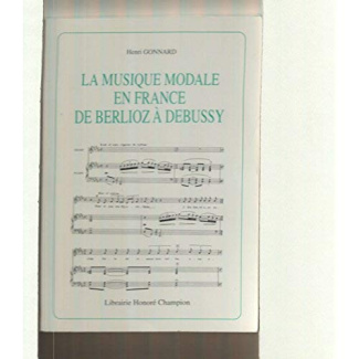 LA MUSIQUE MODALE EN FRANCE DE BERLIOZ A DEBUSSY.