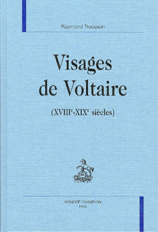 VISAGES DE VOLTAIRE (XVIIIE-XIXE SIECLES)