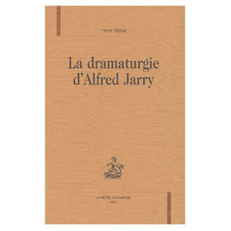 LA DRAMATURGIE D'ALFRED JARRY.
