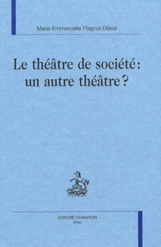 LE THEATRE DE SOCIETE : UN AUTRE THEATRE ?