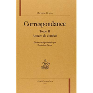 CORRESPONDANCE TII. ANNEES DE COMBAT.