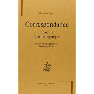 CORRESPONDANCE TIII. CHEMINS MYSTIQUES.
