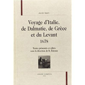 VOYAGE D'ITALIE, DE DALMATIE, DE GRECE ET DU LEVANT. 1678.