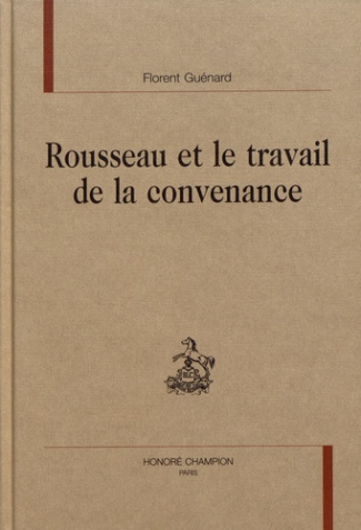 ROUSSEAU ET LE TRAVAIL DE LA CONVENANCE.