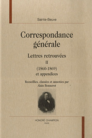 CORRESPONDANCE GENERALE. LETTRES RETROUVEES T2. (1860-69) ET APPENDICES.