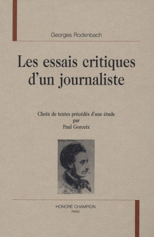 LES ESSAIS CRITIQUES D'UN JOURNALISTE. CHOIX DE TEXTES. EDITION P. GORCEIX