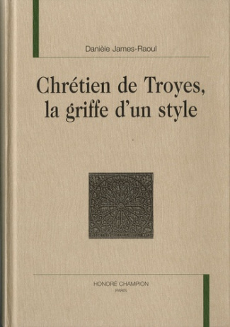 CHRETIEN DE TROYES, LA GRIFFE D'UN STYLE