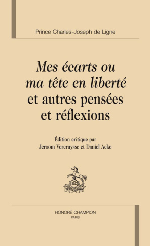 MES ECARTS OU MA TETE EN LIBERTE ET AUTRES PENSEES ET REFLEXIONS. EDITION CRITIQUE PAR J. VERCRUYSSE