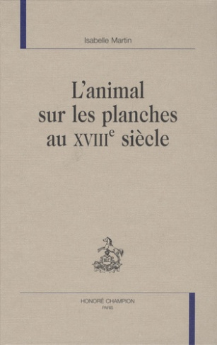 L'ANIMAL SUR LES PLANCHES AU XVIIIE SIECLE