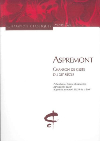 Aspremont. Chanson de geste du XIIe siècle