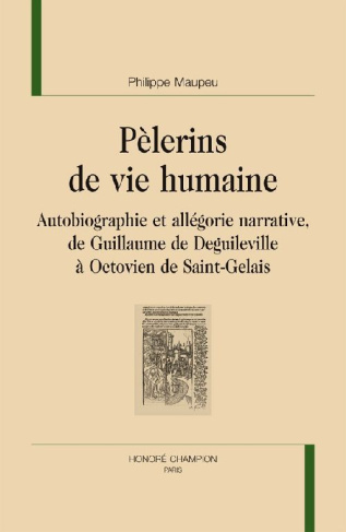 PELERINS DE VIE HUMAINE. AUTOBIOGRAPHIE ET ALLEGORIE NARRATIVE