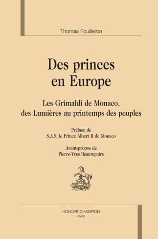 DES PRINCES EN EUROPE. LES GRIMALDI DE MONACO