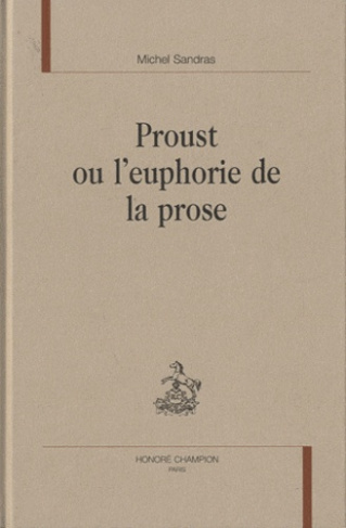 PROUST OU L'EUPHORIE DE LA PROSE