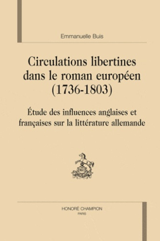 CIRCULATIONS LIBERTINES DANS LE ROMAN EUROPEEN (1736-1803)