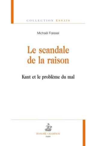 Le scandale de la raison / Kant et le problème du mal