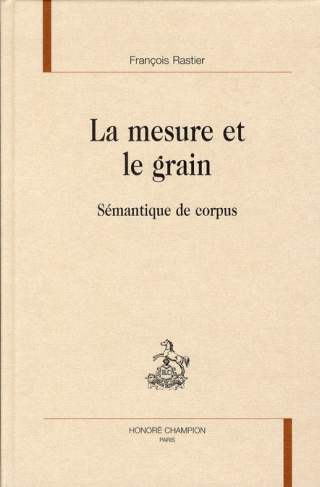 LA MESURE ET LE GRAIN. SEMANTIQUE DE CORPUS