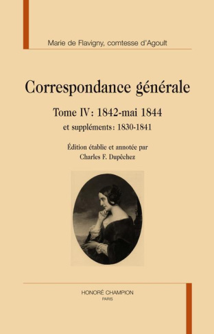 CORRESPONDANCE GENERALE T. IV : 1842-MAI 1844 ET SUPPLEMENTS : 1830-1841