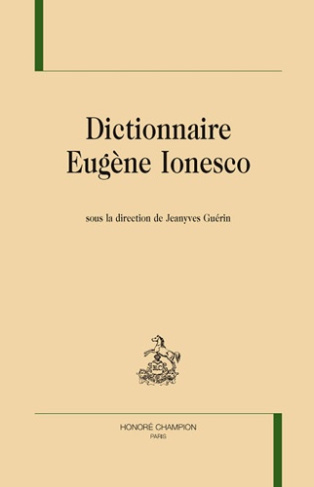 DICTIONNAIRE EUGENE IONESCO