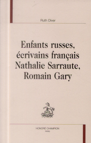 ENFANTS RUSSES, ECRIVAINS FRANCAIS. NATHALIE SARRAUTE, ROMAIN GARY.