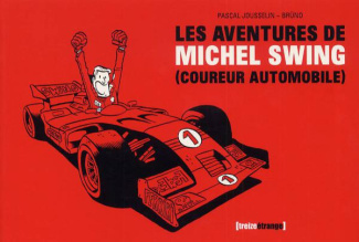 Les aventures de Michel Swing (coureur automobile)