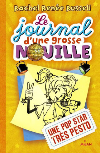 Le journal d'une grosse nouille Tome 3 : Une pop star très pesto