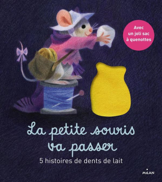 La petite souris va passer. 5 histoires de dents de lait