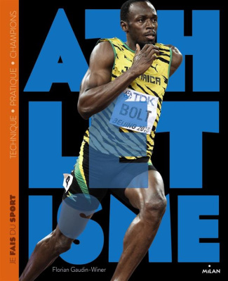 Je fais de l'athlétisme. Technique, pratique, champions