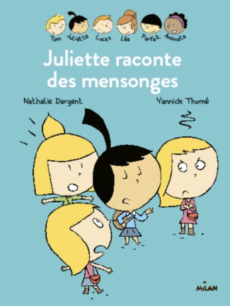 LES INSEPARABLES - JULIETTE RACONTE DES MENSONGES