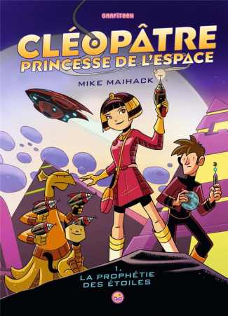 Cléopâtre princesse de l'espace/1/La prophétie des étoiles / La prophétie des étoiles