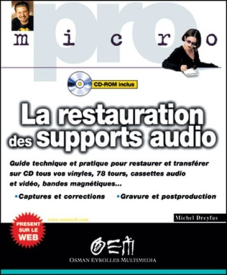 La restauration des supports audio. Avec CD-ROM