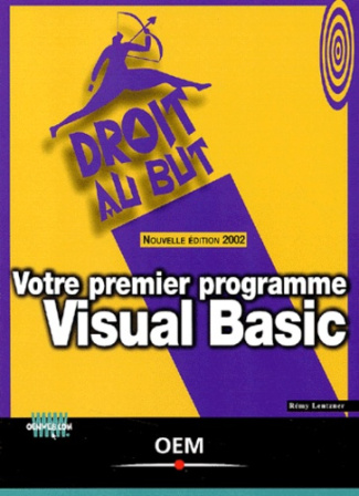 VOTRE PREMIER PROGRAMME VISUAL BASIC