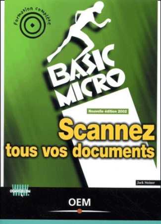 SCANNEZ TOUS VOS DOCUMENTS