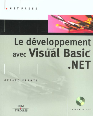 Le développement avec Visual Basic .NET. Avec CD-ROM