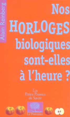 Nos horloges biologiques sont-elles à l'heure ?